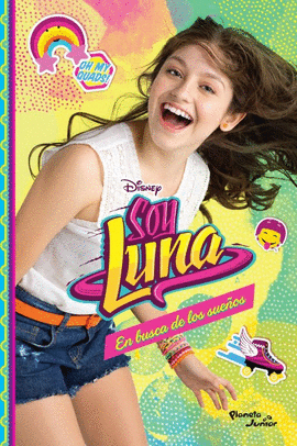 SOY LUNA 4. EN BUSCA DE LOS SUEOS