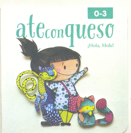 ATE CON QUESO HOLA, MOLE!