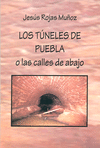 TNELES DE PUEBLA O LAS CALLES DE ABAJO, LOS