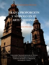 TRAZO, PROPORCIN Y SMBOLO EN EL ARTE VIRREINAL: ANTOLOGA PERSONAL