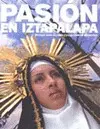 PASI�N EN IZTAPALAPA