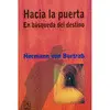 Hacia la Puerta, en Busqueda del Destino