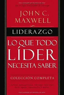 Liderazgo: lo que Todo Líder Necesita Saber