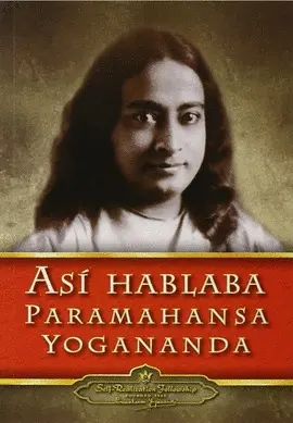 Así Hablaba Paramahansa Yogananda