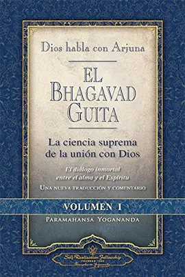 Bhagavad Guita. Dios Habla con Arjuna, el (Vol. I)