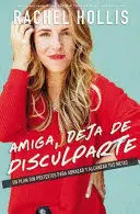 Amiga, Deja de Disculparte