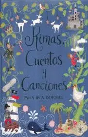 Rimas, Cuentos y Canciones para Ir a Dormir