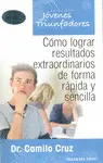 Cómo Lograr Resultados Extraordinarios de Forma Rápida y Sencilla