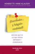 ¡Escríbalo... Y Hágalo Realidad!