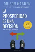 Prosperidad Es una Desición... Y tú Escoges el Camino, la