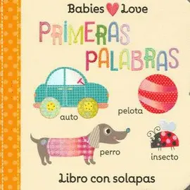 Babies Love. Primeras Palabras