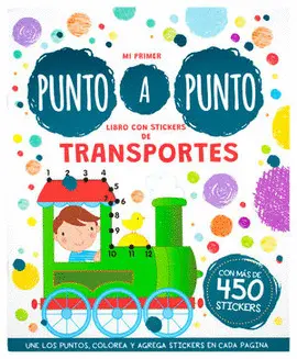 Mi Primer Punto a Punto. Libro con Stickers de Transportes