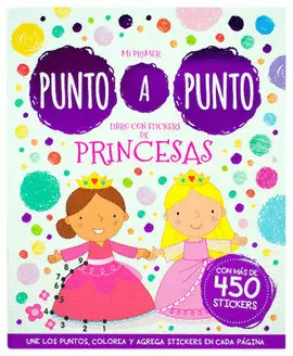 Mi Primer Punto a Punto. Libro con Stickers de Princesas