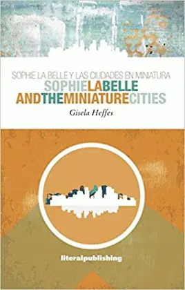Sophie la Belle y las Ciudades en Miniatura