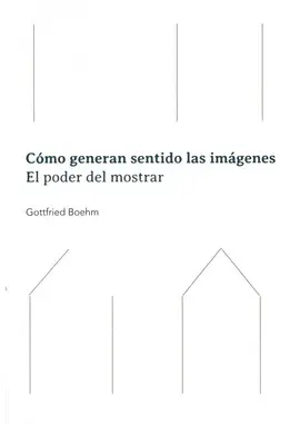 Cómo Generan Sentido las Imágenes: el Poder del Mostrar