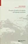 Amor, el Sueño y la Muerte en la Poesía Mexicana, el