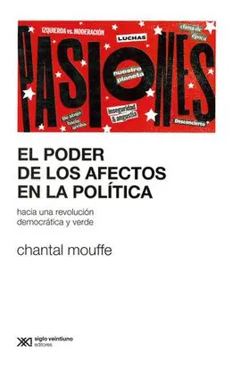 PODER DE LOS AFECTOS EN LA POLITICA, EL PODER DE LOS AFECTOS EN LA POLITICA, EL