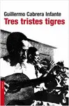 Tres Tristes Tigres