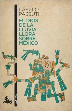 Dios de la Lluvia Llora Sobre México, el