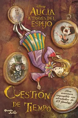 Alicia a Través del Espejo. Cuestión de Tiempo