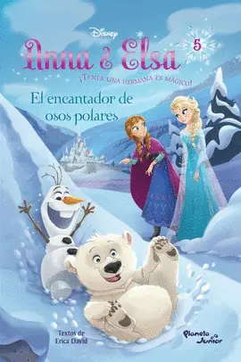 Anna y Elsa. El Encantador de Osos Polares