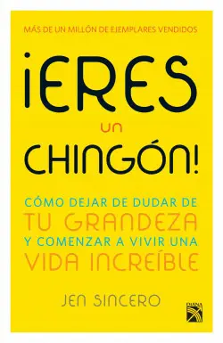 ¡Eres un Chingón!