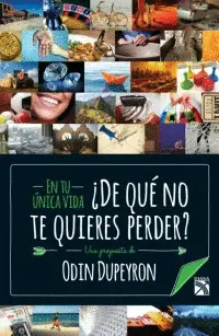 En tu Única Vida (Verde) ¿De qué no te Quieres Perder?