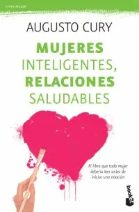 Mujeres Inteligentes, Relaciones Saludables