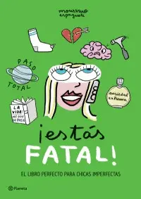 ¡Estas Fatal!
