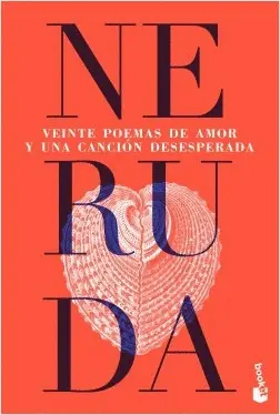 VEINTE POEMAS DE AMOR Y UNA CANCIÓN DESESPERADA