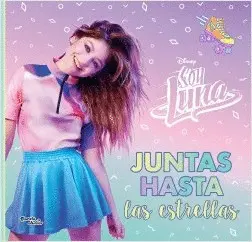 Soy Luna. Juntas Hasta las Estrellas