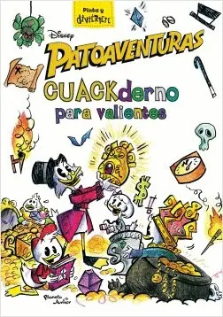 Patoaventuras. Cuackderno para Valientes
