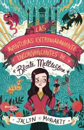 Aventuras Extremadamente Inconvenientes de Bronte Mettlestone, las