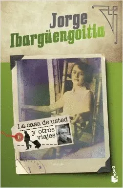 CASA DE USTED Y OTROS VIAJES, LA