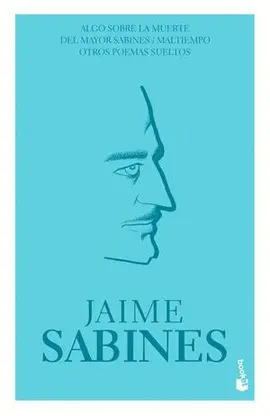 Algo Sobre la Muerte del Mayor Sabines / Maltiempo Otros Poemas Sueltos