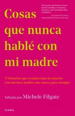 Cosas que Nunca Hablé con mi Madre