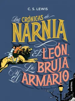 Crónicas de Narnia. El León, la Bruja y el Armario