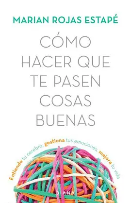 Cómo Hacer que te Pasen Cosas Buenas (Pasta Dura)