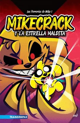 Perrerías de Mike 1. Mikecrack y la Estrella Maldita, las