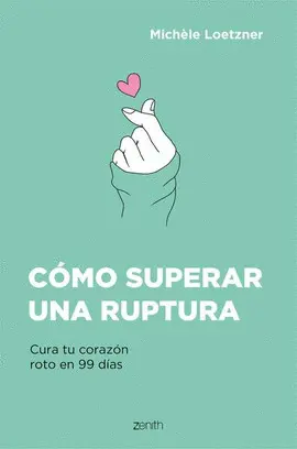 Cómo Superar una Ruptura