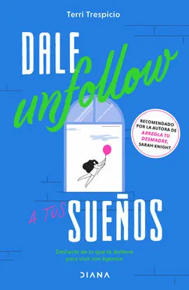 Dale Unfollow a Tus Sueños