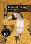 Hora sin Diosas, la (Edición Conmemorativa 10 Años)