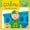 Caillou Aprende a Reciclar