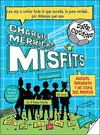 Charlie Merrick´s Misfits. Amigos Enemigos y mi Copa del Mundo