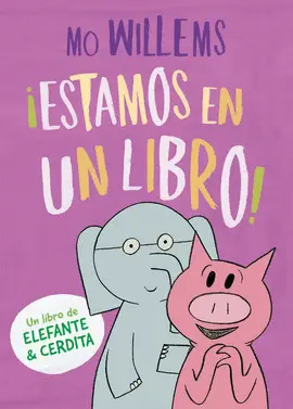 Estamos en un Libro (Elefante y Cerdita 3)