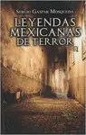 Leyendas Mexicanas de Terror