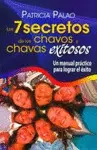 7 Secretos de los Chavos y Chavas Exitosos, los