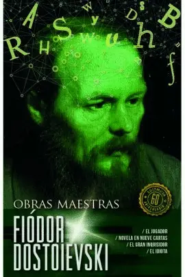 Jugador, el / Novela en Nueve Cartas / Gran Inquisidor, el / Idiota, el