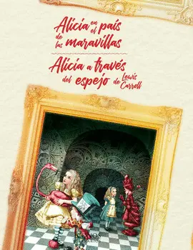 Alicia en el País de las Maravillas / Alicia a Través del Espejo