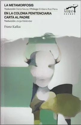 Metamorfosis / en la Colonia Penitenciaria / Carta Al Padre, la
